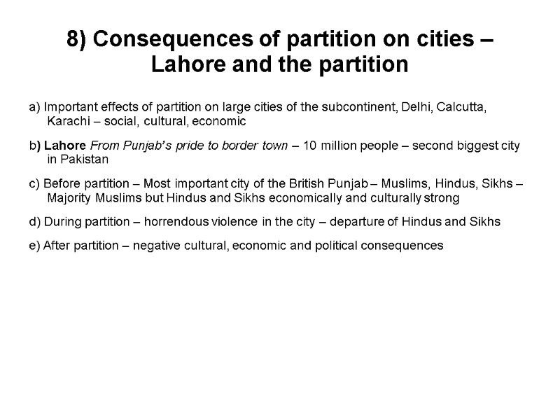 8) Consequences of partition on cities – Lahore and the partition a) Important effects